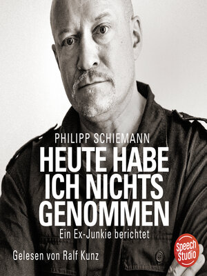cover image of Heute habe ich nichts genommen--ein Ex-Junkie berichtet